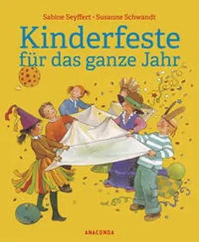 Seyffert |  Kinderfeste für das ganze Jahr | Buch |  Sack Fachmedien