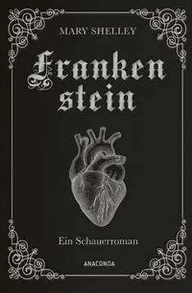 Shelley |  Frankenstein. Ein Schauerroman | Buch |  Sack Fachmedien
