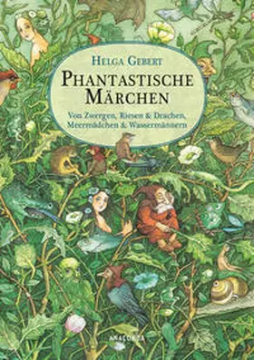 Gebert |  Phantastische Märchen. Von Zwergen, Riesen & Drachen, Meermädchen & Wassermännern | Buch |  Sack Fachmedien