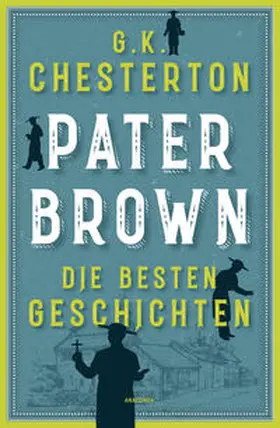 Chesterton |  Pater Brown. Die besten Geschichten | Buch |  Sack Fachmedien