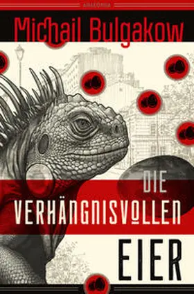 Bulgakow / Bulgakov |  Die verhängnisvollen Eier und Notizen auf Manschetten. Vollständig neu übersetzt von Alexandra Berlina | Buch |  Sack Fachmedien