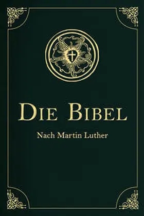 Luther |  Die Bibel - Altes und Neues Testament | Buch |  Sack Fachmedien
