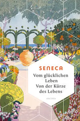Seneca |  Vom glücklichen Leben. Von der Kürze des Lebens | Buch |  Sack Fachmedien