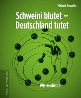 Augustin |  Schweini blutet - Deutschland tutet | Buch |  Sack Fachmedien