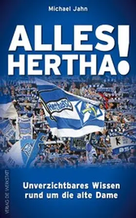 Jahn | Alles Hertha! | E-Book | www2.sack.de