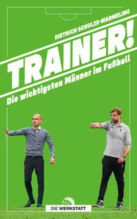 Schulze-Marmeling | Trainer! | Buch | 978-3-7307-0520-9 | www2.sack.de