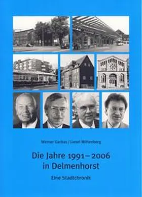 Garbas / Wittenberg |  Die Jahre 1991-2006 in Delmenhorst | Buch |  Sack Fachmedien