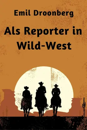 Droonberg |  Als Reporter in Wild-West | eBook | Sack Fachmedien