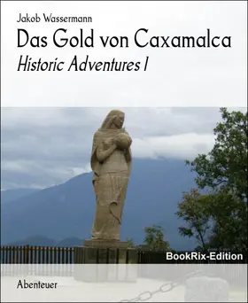 Wassermann |  Das Gold von Caxamalca | eBook | Sack Fachmedien