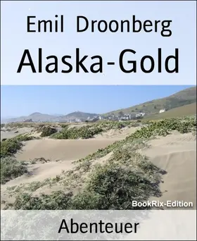 Droonberg |  Alaska-Gold | eBook | Sack Fachmedien