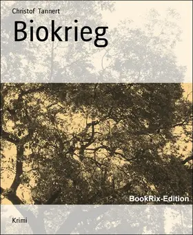 Tannert |  Biokrieg | eBook | Sack Fachmedien