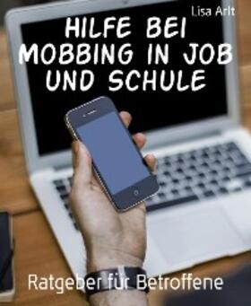 Arlt |  Hilfe bei Mobbing in Job und Schule | eBook | Sack Fachmedien
