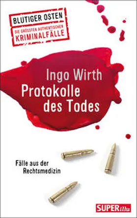 Wirth |  Protokolle des Todes | Buch |  Sack Fachmedien