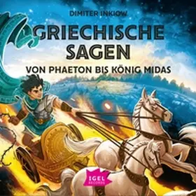 Inkiow |  Griechische Sagen. Von Phaeton bis König Midas | Sonstiges |  Sack Fachmedien
