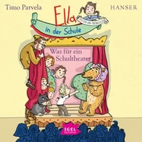 Parvela |  Ella in der Schule. Was für ein Schultheater | Sonstiges |  Sack Fachmedien