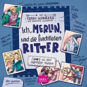 Schwieger |  Ich, Merlin, und die furchtlosen Ritter | Sonstiges |  Sack Fachmedien