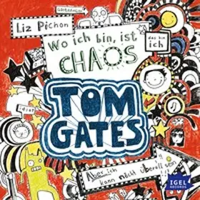 Pichon |  Tom Gates 1. Wo ich bin, ist Chaos. Aber ich kann nicht überall sein! | Sonstiges |  Sack Fachmedien