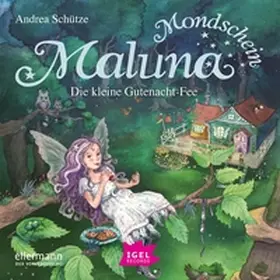 Schütze |  Maluna Mondschein. Die kleine Gutenacht-Fee | Sonstiges |  Sack Fachmedien