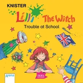 KNISTER |  Lilli the Witch. Trouble at School | Sonstiges |  Sack Fachmedien