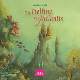 Arold |  Atlantis 1. Die Delfine von Atlantis | Sonstiges |  Sack Fachmedien