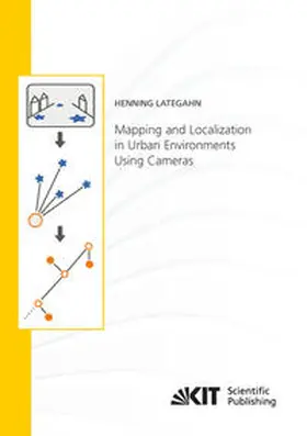 Lategahn |  Mapping and Localization in Urban Environments Using Cameras | Buch |  Sack Fachmedien