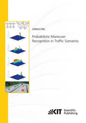 Firl |  Probabilistic Maneuver Recognition in Traffic Scenarios | Buch |  Sack Fachmedien
