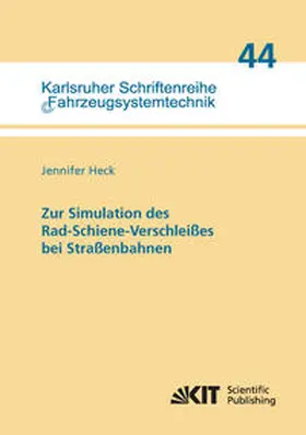 Heck |  Zur Simulation des Rad-Schiene-Verschleißes bei Straßenbahnen | Buch |  Sack Fachmedien
