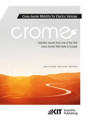 Schäuble / Jochem / Fichtner |  Cross-border Mobility for Electric Vehicles: Selected results from one of the first cross-border field tests in Europe | Buch |  Sack Fachmedien