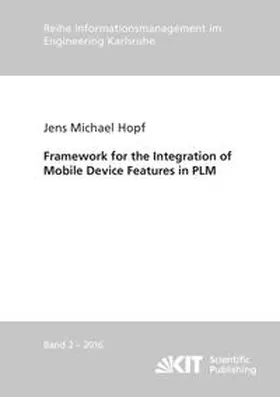 Hopf |  Framework for the Integration of Mobile Device Features in PLM | Buch |  Sack Fachmedien