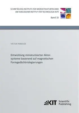 Pinneker |  Entwicklung miniaturisierter Aktorsysteme basierend auf magnetischen Formgedächtnislegierungen | Buch |  Sack Fachmedien