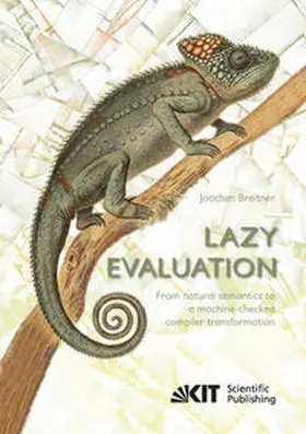 Breitner |  Lazy Evaluation: From natural semantics to a machine-checked compiler transformation | Buch |  Sack Fachmedien