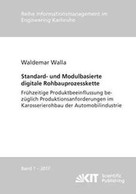 Walla |  Standard- und Modulbasierte digitale Rohbauprozesskette : Frühzeitige Produktbeeinflussung bezüglich Produktionsanforderungen im Karosserierohbau der Automobilindustrie | Buch |  Sack Fachmedien