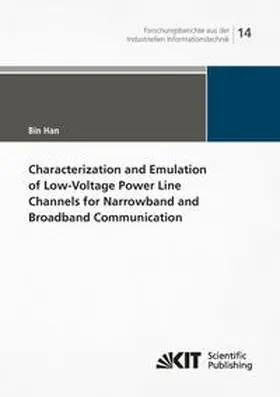 Han |  Characterization and Emulation of Low-Voltage Power Line Channels for Narrowband and Broadband Communication | Buch |  Sack Fachmedien