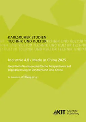 Hausstein / Zheng |  Industrie 4.0 / Made in China 2025 - Gesellschaftswissenschaftliche Perspektiven auf Digitalisierung in Deutschland und China | Buch |  Sack Fachmedien