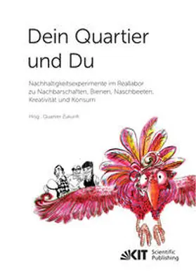 Parodi / Trenks / Waitz |  Dein Quartier und Du - Nachhaltigkeitsexperimente im Reallabor zu Nachbarschaften, Bienen, Naschbeeten, Kreativität und Konsum | Buch |  Sack Fachmedien