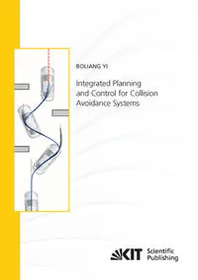Yi |  Integrated Planning and Control for Collision Avoidance Systems | Buch |  Sack Fachmedien