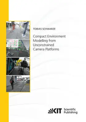 Schwarze |  Compact Environment Modelling from Unconstrained Camera Platforms | Buch |  Sack Fachmedien