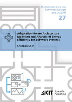 Stier |  Adaptation-Aware Architecture Modeling and Analysis of Energy Efficiency for Software Systems | Buch |  Sack Fachmedien