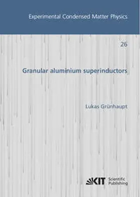 Grünhaupt |  Granular aluminium superinductors | Buch |  Sack Fachmedien