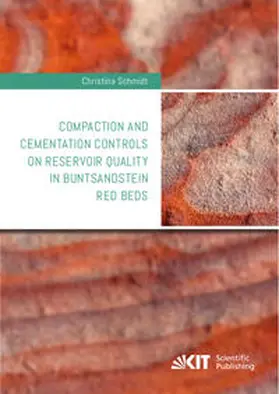 Schmidt |  Compaction and cementation controls on reservoir quality in Buntsandstein red beds | Buch |  Sack Fachmedien