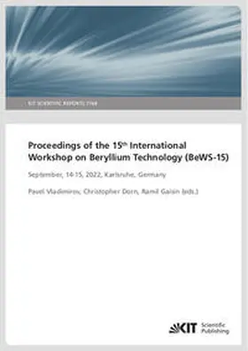 Vladimirov / Dorn / Gaisin |  Proceedings of the 15th International Workshop on Beryllium Technology (BeWS-15) September, 14-15, 2022, Karlsruhe, Germany | Buch |  Sack Fachmedien