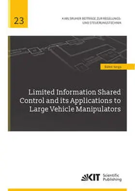 Varga |  Limited Information Shared Control and its Applications to Large Vehicle Manipulators | Buch |  Sack Fachmedien