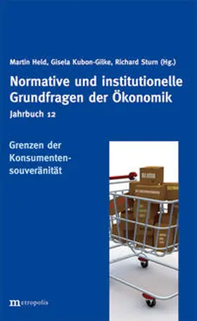 Held / Kubon-Gilke / Sturn |  Jahrbuch Normative und institutionelle Grundfragen der Ökonomik / Die Grenzen der Konsumentensouveränität | Buch |  Sack Fachmedien