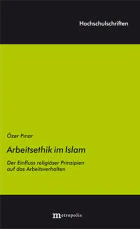 Pinar |  Die Arbeitsethik im Islam | Buch |  Sack Fachmedien