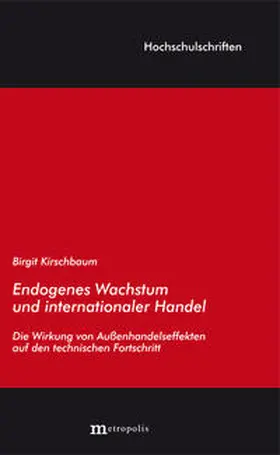 Kirschbaum |  Endogenes Wachstum und internationaler Handel | Buch |  Sack Fachmedien