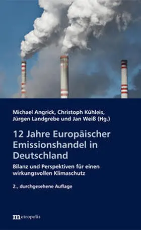 Angrick / Kühleis / Landgrebe |  12 Jahre Europäischer Emissionshandel in Deutschland | Buch |  Sack Fachmedien