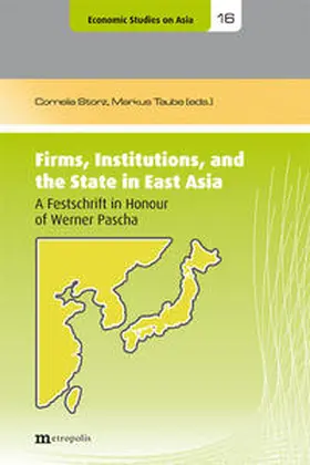 Storz / Taube |  Firms, Institutions, and the State in East Asia | Buch |  Sack Fachmedien