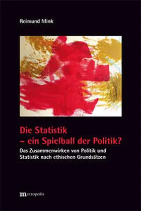 Mink |  Die Statistik - ein Spielball der Politik? | Buch |  Sack Fachmedien