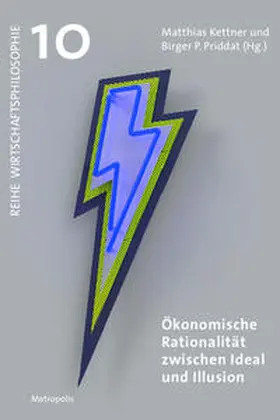 Kettner / Priddat |  Ökonomische Rationalität zwischen Ideal und Illusion | Buch |  Sack Fachmedien