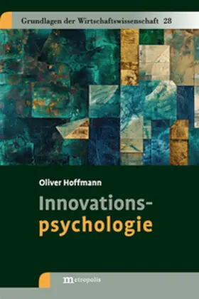 Hoffmann |  Innovationspsychologie | Buch |  Sack Fachmedien